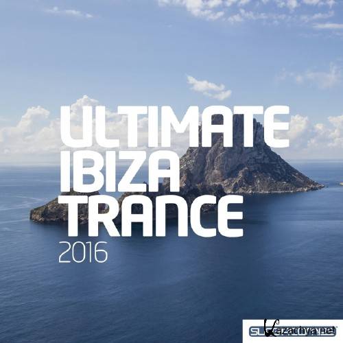 Ultimate Ibiza Trance 2016 (2016)