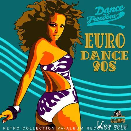Dance Is Freedom: Eurodance 90s (2016) 