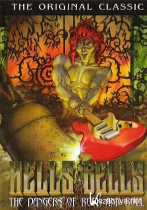  :  -- / Hell's Bells: The Dangers of Rock 'N' Roll (01.08.1989) VHSRip