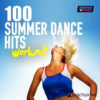 100 Summer Dance Hits Workout Energy for Fitness (2016)