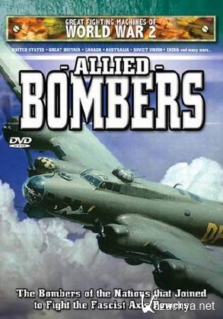     .   / The Great Fighting Machines of WW2: Allied Bombers (1990) DVDRip