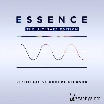 Relocate Vs Robert Nickson - Essence (Ultimate Edition) (2016)