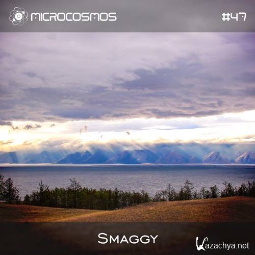 Smaggy - Microcosmos Chillout & Ambient Podcast 047 (2016)