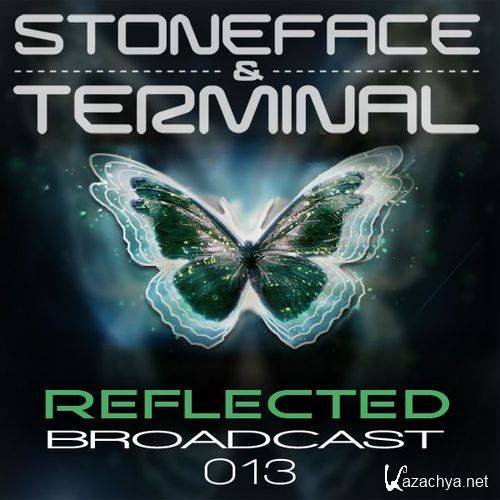 Stoneface & Terminal - Reflected Broadcast 013 (2016-08-01)
