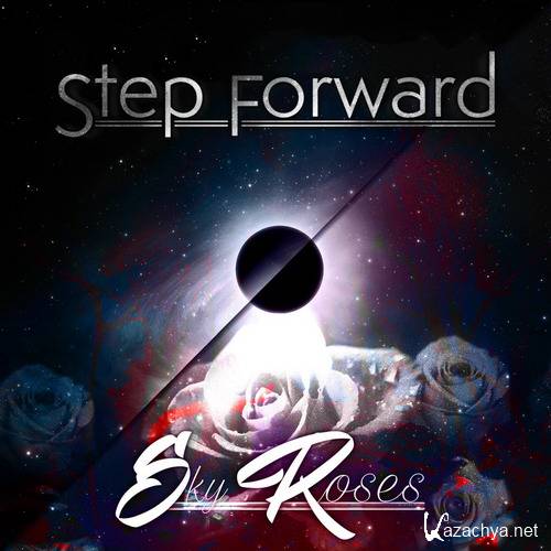 Sky Roses - Step Forward (2016)