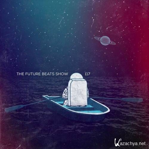 Complexion x Miki Rose - The Future Beats Show 117 (2016)