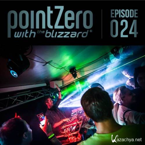 The Blizzard - Point Zero Podcast 024 (2016)