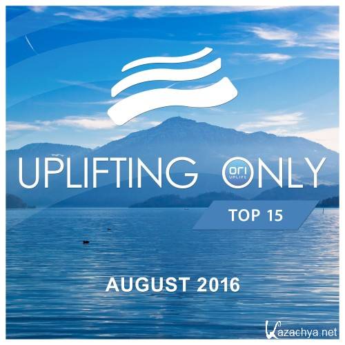 Uplifting Only Top 15: August 2016 (2016)