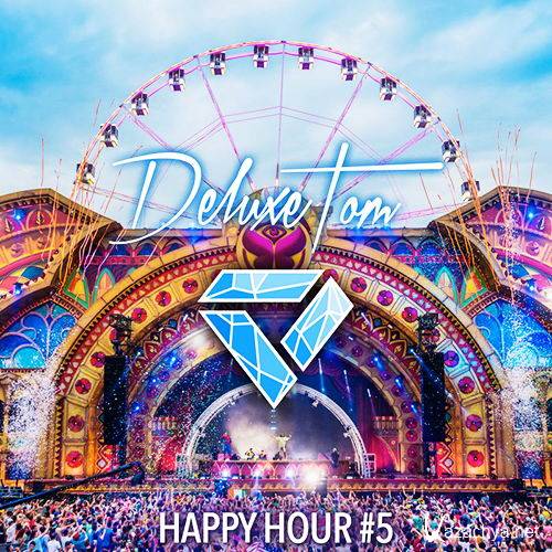 DeluxeTom - Happy Hour #5 Road To Tomorrowland (2016)