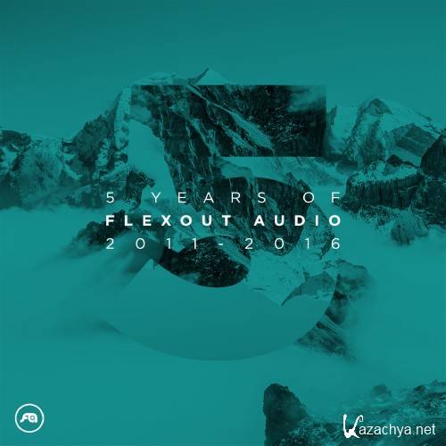 5 Years of Flexout Audio (2011 - 2016) (2016)