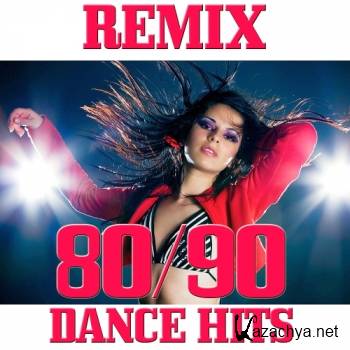 80-90 Dance Hits Remix (2016)