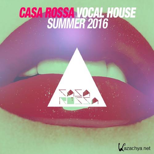 Casa Rossa Vocal House Club Anthems (Selected By Gary Caos) (2016)