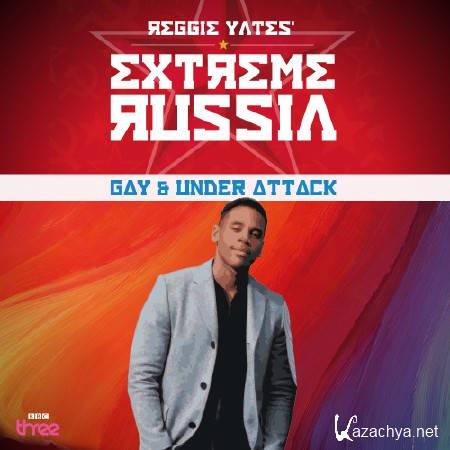   (1-3   3) / Reggie Yates' Extreme Russia (2015) HDTVRip (720p)