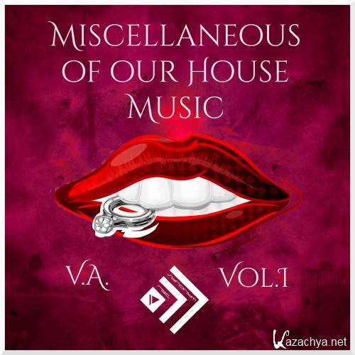 Miscellaneous of Our House Music, Vol. 1 (2016)