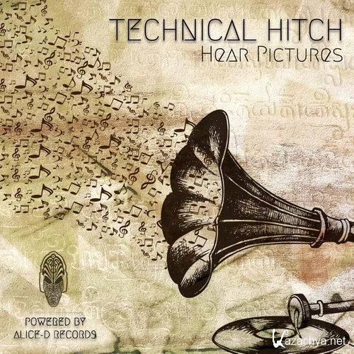 Technical Hitch - Hear Pictures (2016)