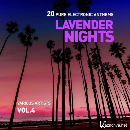  Lavender Nights (20 Pure Electronic Anthems) Vol 4 (2016)