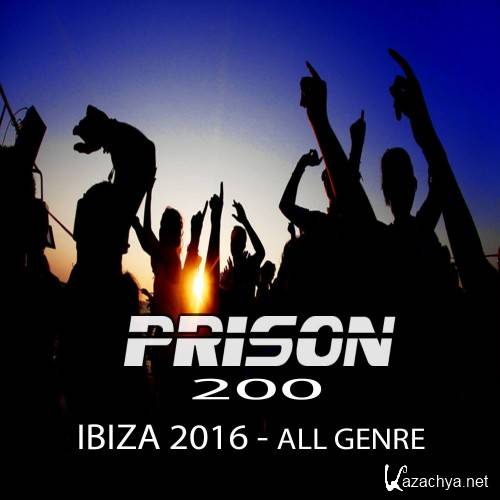 Prison 200 Ibiza 2016 All Genres (2016)