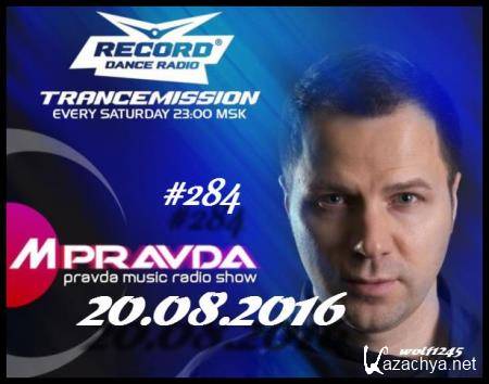 M.PRAVDA - Pravda Music 284 [20.08] (2016)
