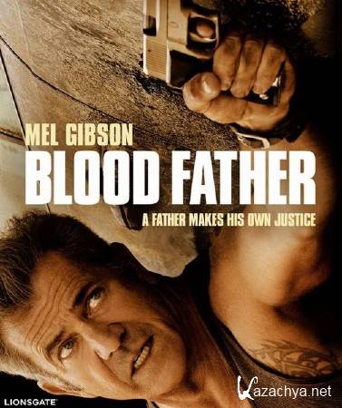   / Blood Father (2016) WEB-DLRip/WEB-DL 720p/WEB-DL 1080p