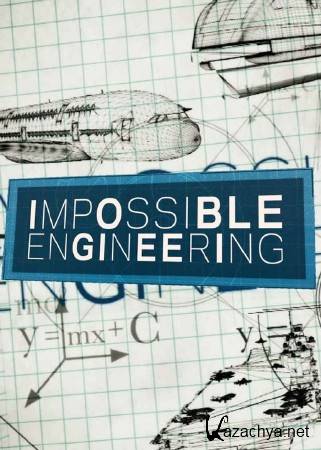  .     / Impossible Engineering (2016) HDTVRip