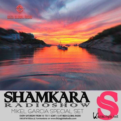 Mikel Garcia - Shamkara Radio Show #116 @ Ibiza Global Radio (2016)