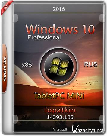 Windows 10 Pro TabletPC MINI v.14393.105 by lopatkin (x86/RUS/2016)