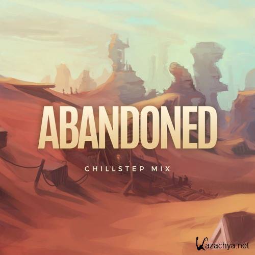 Pulse8 - Abandoned Chillstep Mix (2016)