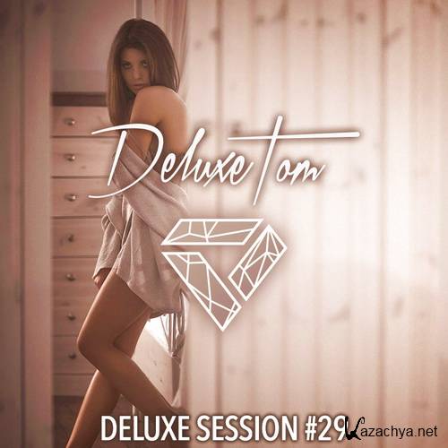 DeluxeTom - Deluxe Session #29 (2016)