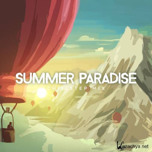 Pulse8 - Summer Paradise 2 Chillstep Mix (2016)