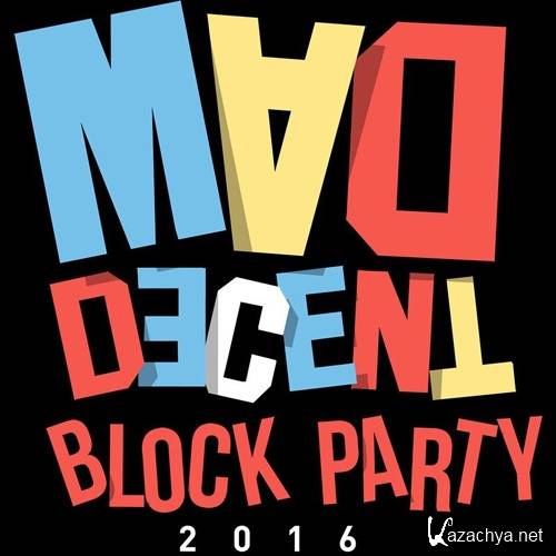 Tom Ace - MadDecentBlockParty Mix (2016)