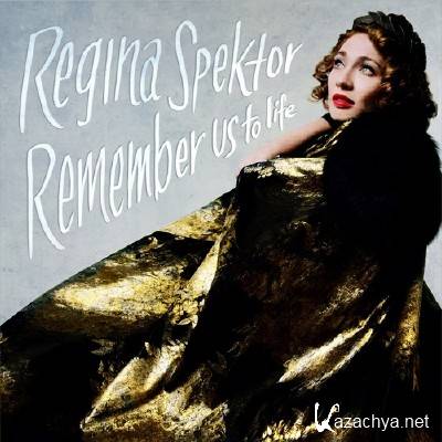 Regina Spektor - Remember Us To Life (2016)