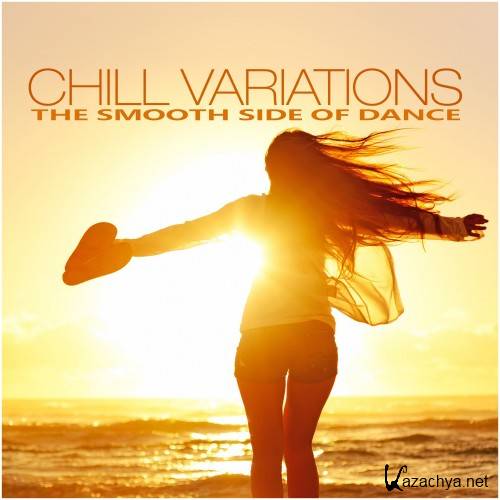 Chill Variations The Smooth Side of Dance (2016)