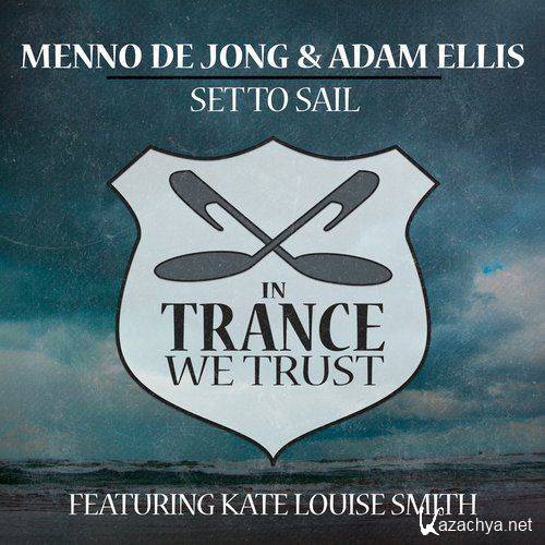 Menno De Jong & Adam Ellis & Kate Louise Smith - Set to Sail (2016)