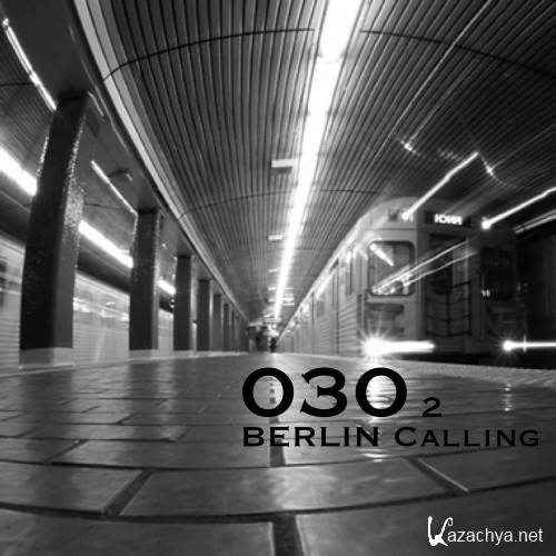 030 Berlin Calling, Vol. 2 (2016)