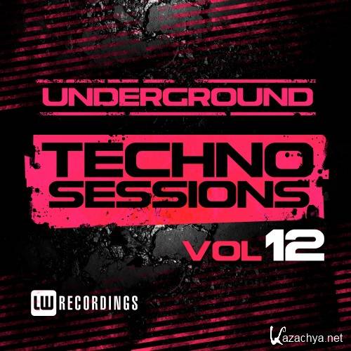 Underground Techno Sessions, Vol. 12 (2016)