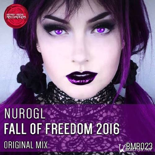NuroGL - Fall Of Freedom 2016 (2016)
