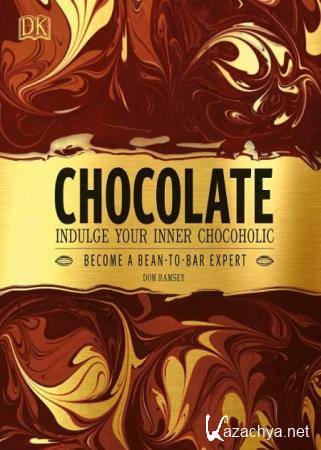 Dom Ramsey - Chocolate: Indulge Your Inner Chocoholic