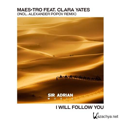 Maestro Feat. Clara Yates - I Will Follow You (2016)