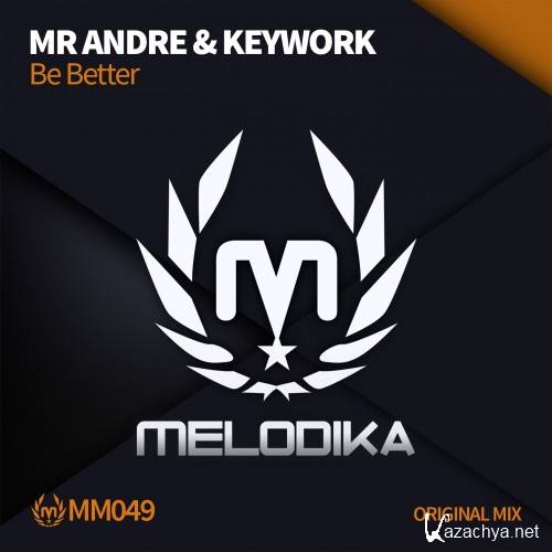 Mr Andre & Keywork - Be Better (2016)