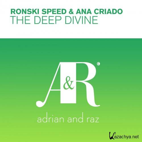 Ronski Speed & Ana Criado - The Deep Divine (2016)