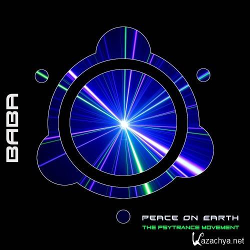 Peace On Earth The Psytrance Movement (2016)