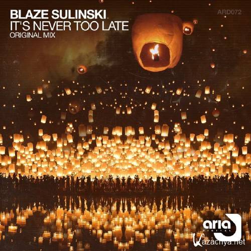 Blaze Sulinski - It's Never Too Late (2016)