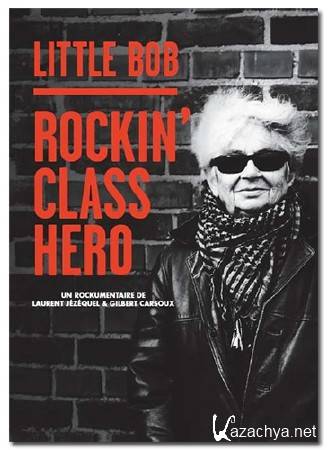  ,    / Little Bob Rockin' Class Hero (2016) DVB