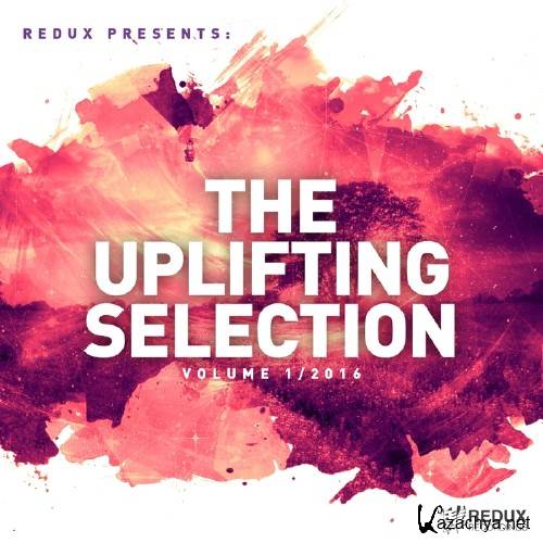 Redux Presents: The Uplifting Selection, Vol.1 (2016)