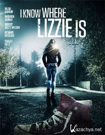  ,   / I Know Where Lizzie Is (2016) HDTVRip/HDTV 720p