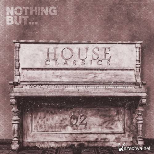 Nothing But... House Classics, Vol. 2 (2016)