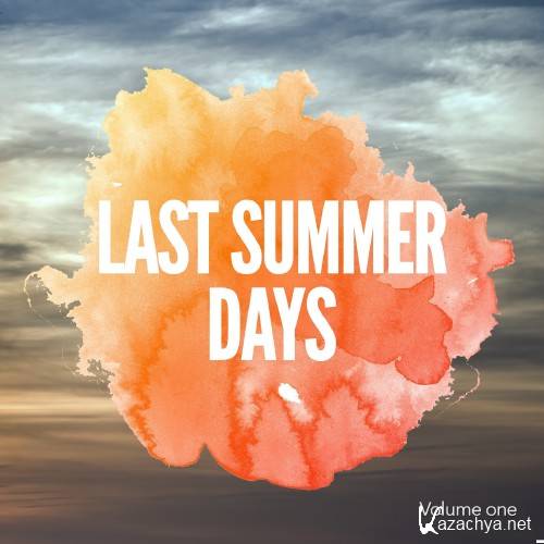 Last Summer Days, Vol. 1 (Smooth Relaxing Chill out Tunes) (2016)