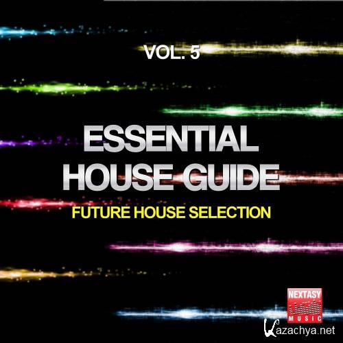 Essential House Guide, Vol. 5 (Future House Selection) (2016)