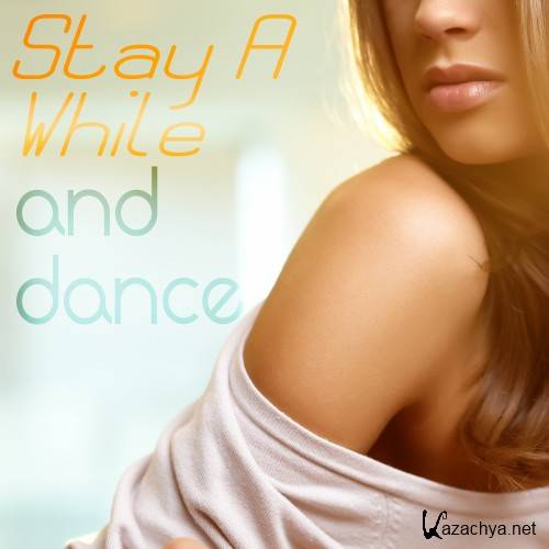 Stay a While and Dance (2016)