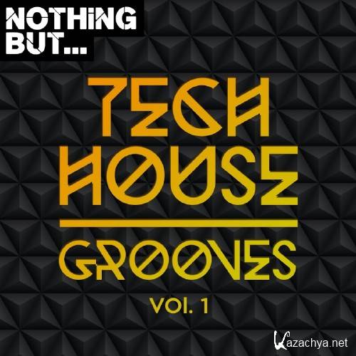 Nothing But... Tech House Grooves, Vol. 1 (2016)